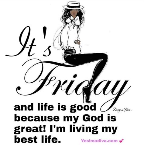 Happy Friday Its Friday Quotes Good Morning Inspiration Blessed Life