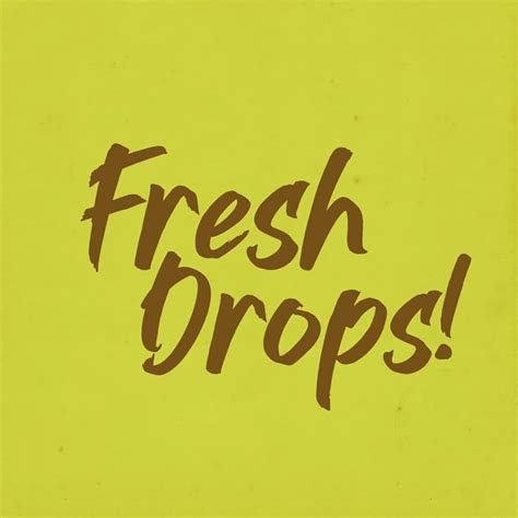 Fresh Drops