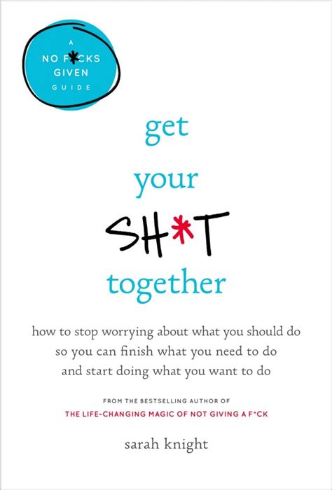 Get Your Sht Together By Sarah Knight Quarter Life Crisis Books