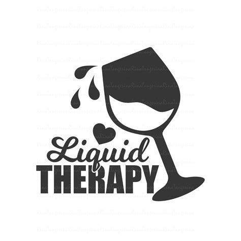 Liquid Therapy Svg Alcohol Svg Wine Svg Png Dxf Cutting Files Etsy