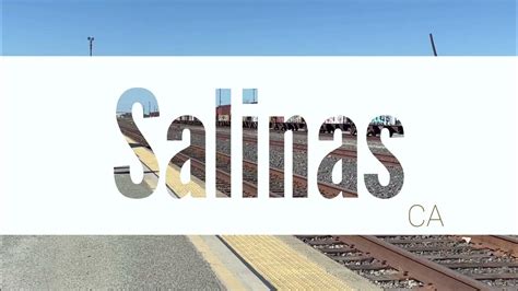 Salinas Train Station And Museum Youtube