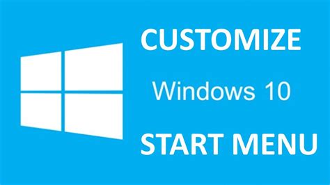 How To Customize Start Menu Windows 10 Youtube