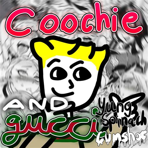 ‎coochie And Gucci Single By Yung Spinach Cumshot On Apple Music