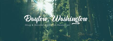 Dayton Washington Drug And Alcohol Addiction Resources