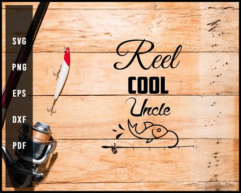 Reel Cool Uncle Svg Png Silhouette Designs For Cricut And Printable Fi