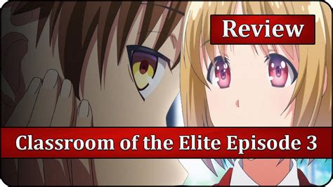 Kuitunen has been excellent during . Complete 180 - Classroom of the Elite Episode 3 Anime ...
