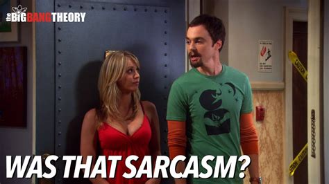 Was That Sarcasm The Big Bang Theory Youtube