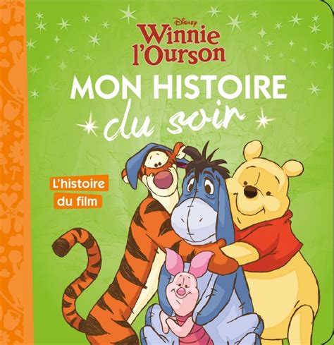 Winnie Mon Histoire Du Soir Lhistoire Du Film Disney Hachettefr