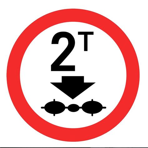 No Entry For Vehicles Exceeding 2 Tons On One Axle Traffic Signs
