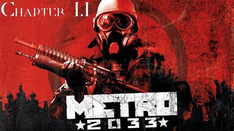 Metro 2033 Chapter 11 Let The Journey Begin Youtube