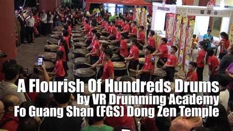 Vr drumming academy is mainly responsible for drums show and events management, drum team coaching, drums class, equipment purchases & rental. A Florish of Hundreds Drums (百鼓齐鸣) @ Fo Guang Shan (FGS ...