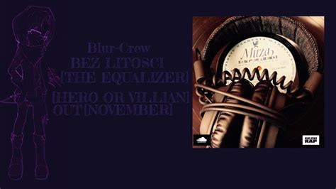 Blur Crew Bez Lito Ci The Equalizer Music Video Underground Polska Youtube