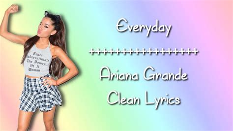 Ariana Grande Everyday Feat Future Clean Lyrics Youtube