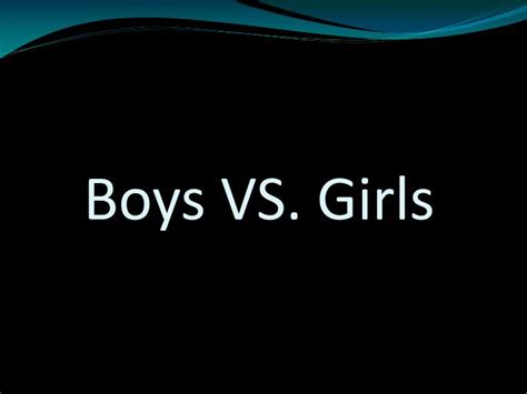 Ppt Boys Vs Girls Powerpoint Presentation Free Download Id2935377