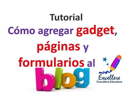 Tutorial Cómo Agregar Gadget Páginas Y Formularios A Tu Blog Youtube