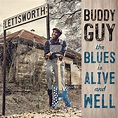 Release “The Blues Is Alive and Well” by Buddy Guy - Cover Art ...