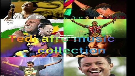 Tade Afro Music Collection የቴዲ አፍሮ ሙዚቃዎች Youtube
