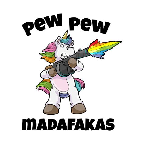 Unicorn Pew Pew Madafakas Unicorn Rainbow Gun Unicorn T Shirt