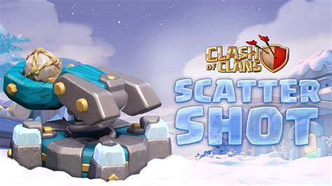 The Ultimate Guide To Scattershot Coc