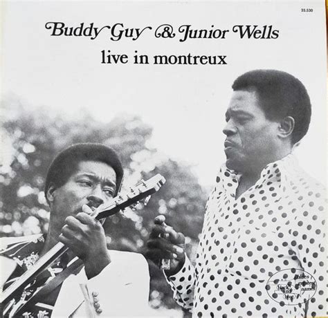 Buddy Guy And Junior Wells Live In Montreux Discogs