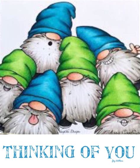 Thinking Of You Gnomes Gnome Pictures Gnomes Crafts