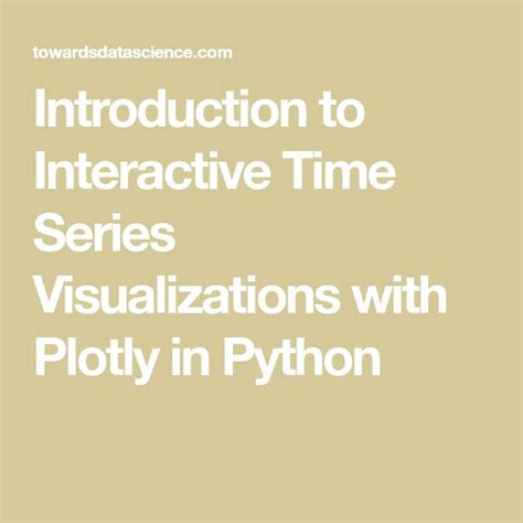 Introduction To Interactive Time Series Visualizations With Plotly In Hot Sex Picture