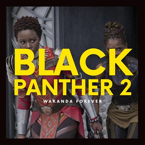 Black Panther 2 Wakanda Forever Cinecast