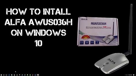 Alfa awus036h driver, software download & manual setup. How to Install ALFA AWUS036H on Windows 10 - YouTube