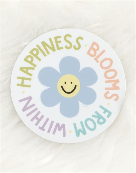 Happiness Blooms From Within Decal Sticker Callie Danielle Shop