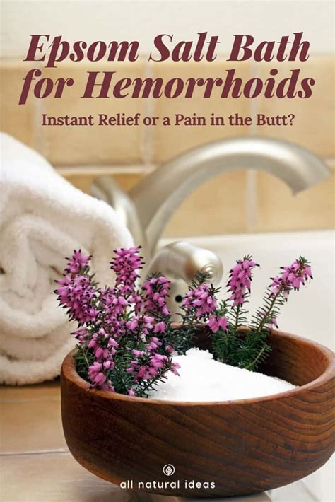 Epsom Salt Bath For Hemorrhoids Is It Instant Relief All Natural Ideas