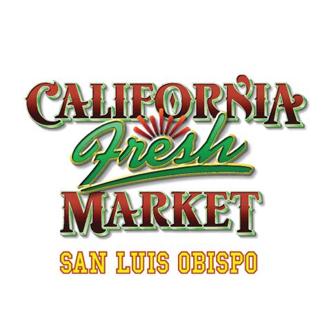 California Fresh Market San Luis Obispo San Luis Obispo Ca