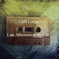 Chill Loops Late Afternoon at the CafePurple Sound音楽ダウンロード音楽配信サイト