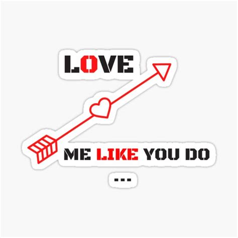 Love Me Like You Do Sticker By Aarisashop Redbubble