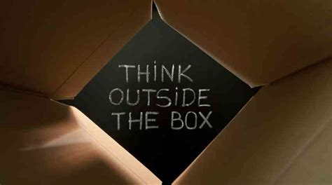 We have to think outside the box, inside the constitution, find ways to do things that will elevate our security, reduce the risk of the incidence of terrorist attack. Are You Creative? - Then Be Ready to Think Outside the Box