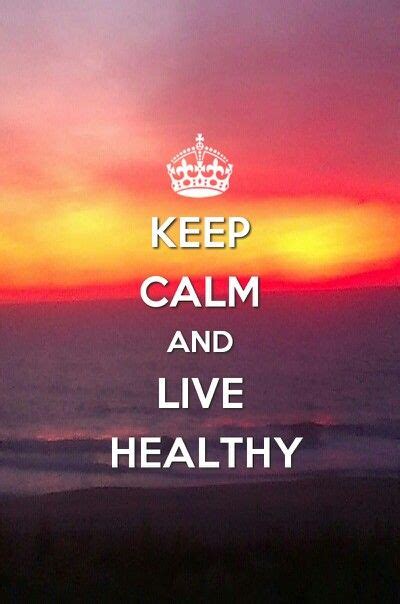Keep Calm And Live Healthy Cool Words Calm Keep Calm
