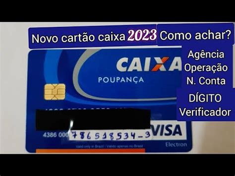 como encontrar dígito verificador Agência conta operação NOVO CARTÃO CAIXA e do cartão