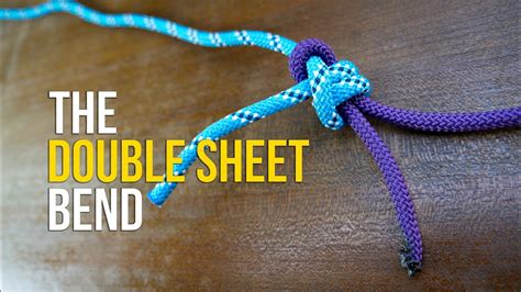 How To Tie A Double Sheet Bend Knot In 60 Seconds How To Tie Two