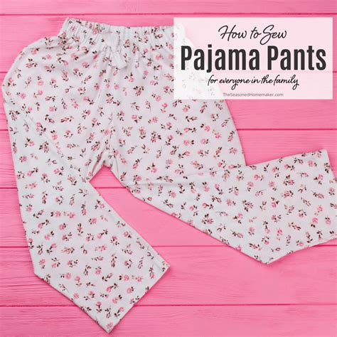 35 Designs Easy Pajama Pants Pattern Charlenetasnim