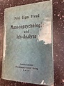 MASSENPSYCHOLOGIE UND ICH-ANALYSE by Freud, Sigmund: Hardcover (1921 ...