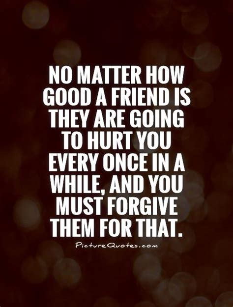 Quotes About Friendship And Forgiveness 03 Quotesbae