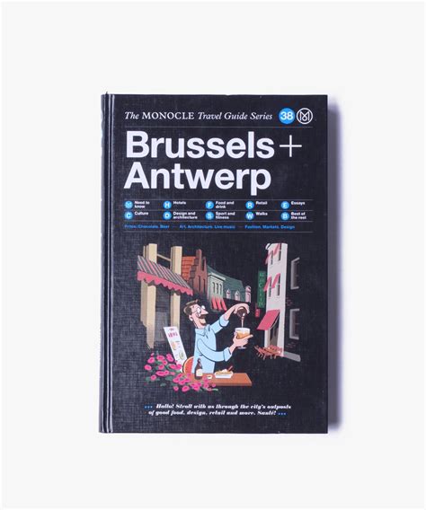 Monocle Travel Guide Antwerp Brussels