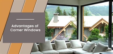 What Is A Corner Window Advantages Of Corner Windows