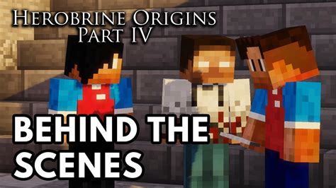Herobrine Origins Part Iv Behind The Scenes 1 Youtube