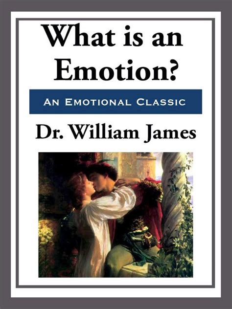 What Is An Emotion Ebook By Dr William James Official Publisher