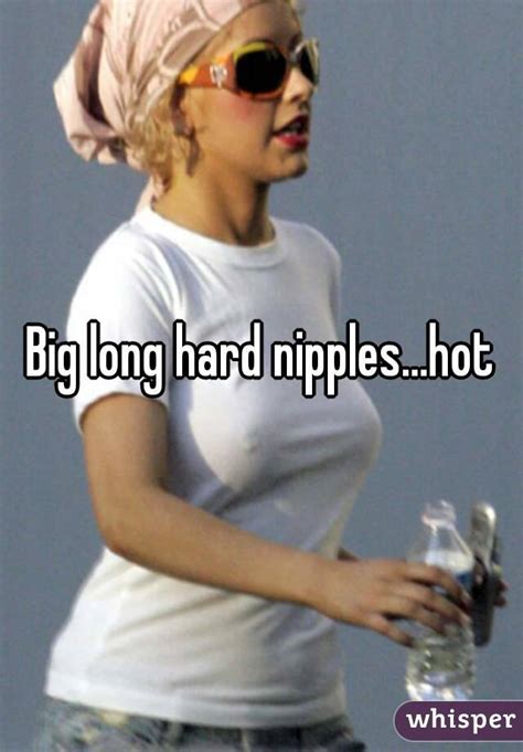 big long hard nipples hot