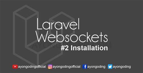Tutorial Laravel Websockets Install Laravel Websockets Ayo Ngoding My