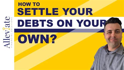 How To Settle Your Debts On Your Own Alleviate Financial Solutions