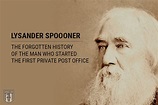 Lysander Spooner: The Forgotten History of the Man Who Started the ...