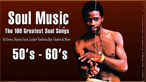 The 100 Greatest Soul Songs Of The 70s Al Green Marvin Gaye Luther