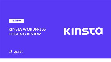 Kinsta Review What Makes It The Best Wordpress Hosting Iftiseo